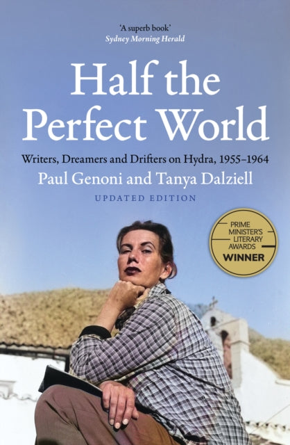 Half the Perfect World: Writers, Dreamers and Drifters on Hydra, 1955-1964