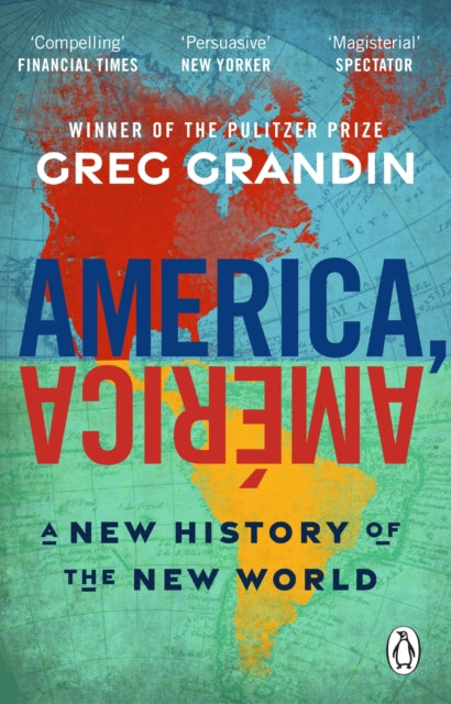 America, America: A New History of the New World