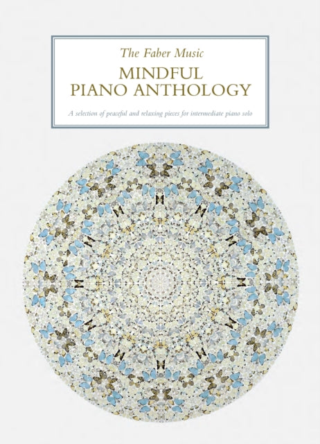 The Faber Music Mindful Piano Anthology