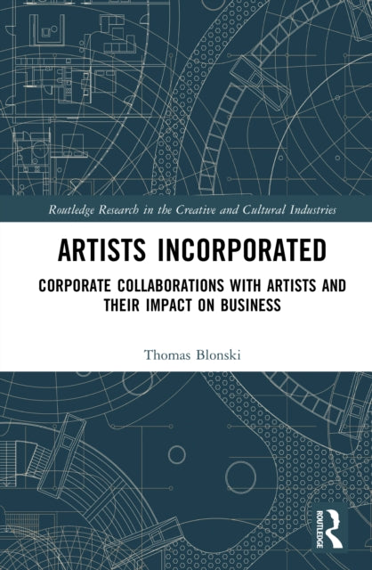 Artists Incorporated: Corporate Collaborations with Artists and their Impact on Business