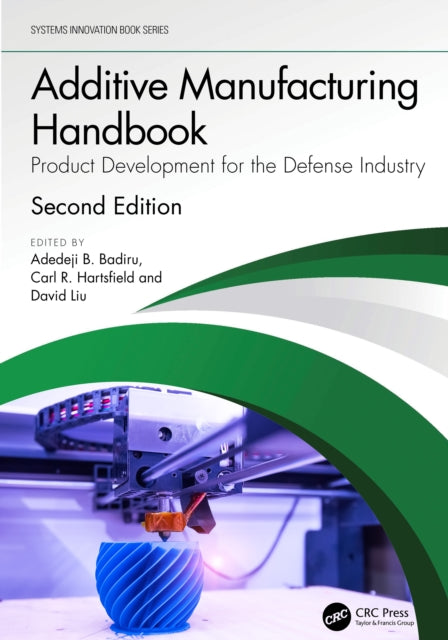 Additive Manufacturing Handbook: Product Development for the Defense Industry