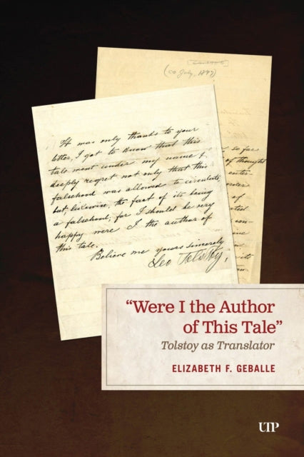 “Were I the Author of This Tale”: Tolstoy As Translator