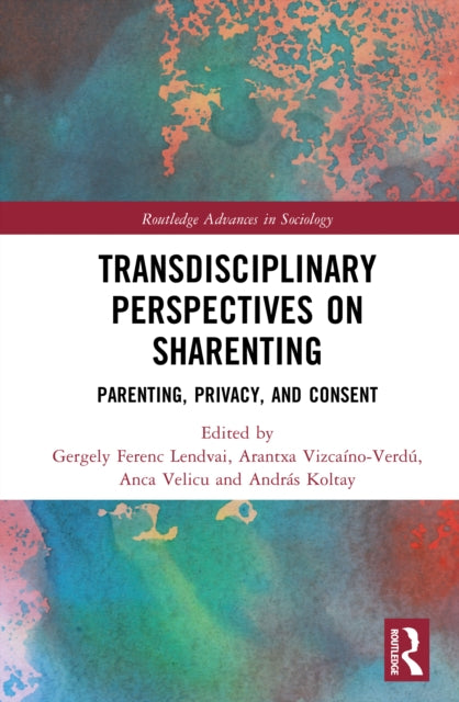 Transdisciplinary Perspectives on Sharenting: Parenting, Privacy, and Consent