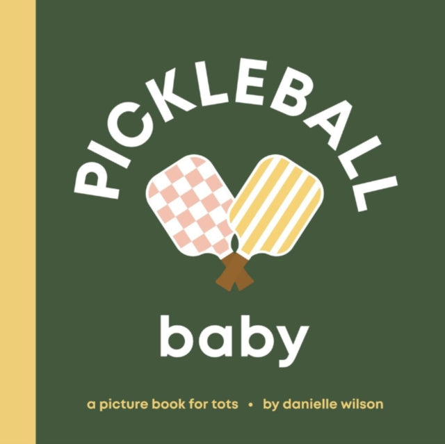 Pickleball Baby: A Picture Book for Early Learners