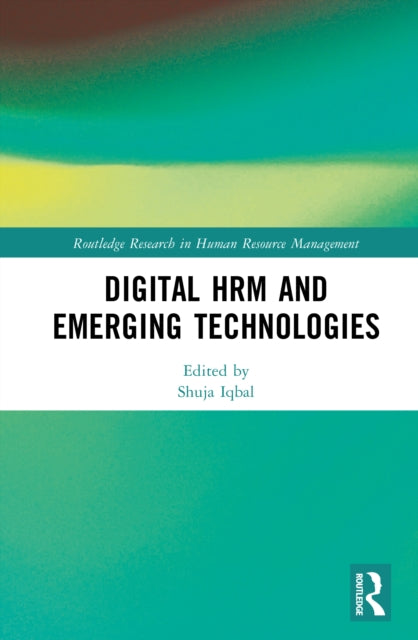 Digital HRM and Emerging Technologies