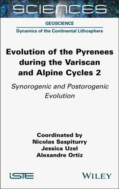 Evolution of the Pyrenees during the Variscan and Alpine Cycles, Volume 2: Synorogenic and Postorogenic Evolution