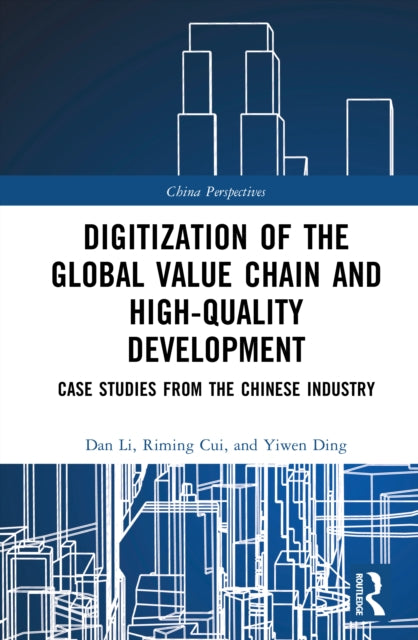 Digitization of the Global Value Chain and High-Quality Development: Case Studies from the Chinese Industry