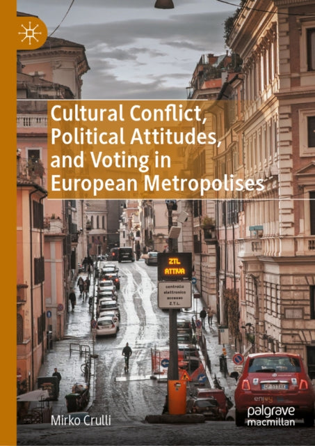 Cultural Conflict, Political Attitudes, and Voting in European Metropolises