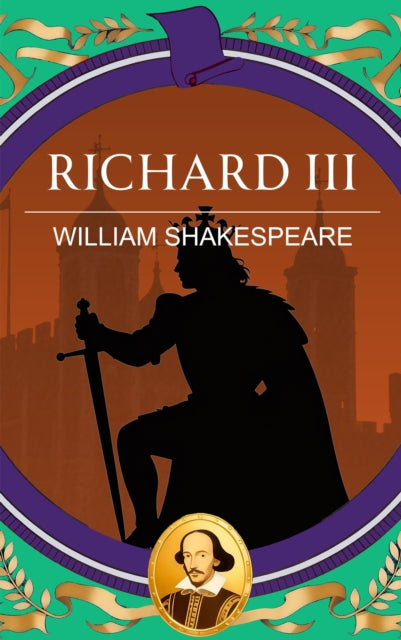 Richard III: Ambition, Tyranny and the Fall of a King