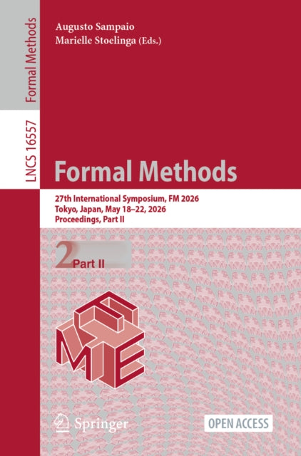 Formal Methods: 27th International Symposium, FM 2026, Tokyo, Japan, May 18–22, 2026, Proceedings, Part II