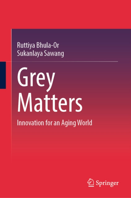 Grey Matters: Innovation for an Aging World