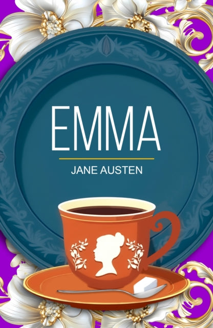 Emma: A Classic Novel of Wit, Love and Self-Discovery