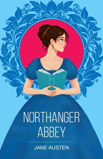 Northanger Abbey: A Classic Tale of Romance, Mystery and Self-Discovery