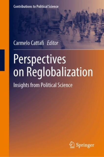 Perspectives on Reglobalization: Insights from Political Science