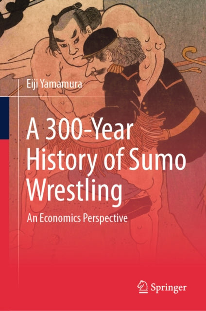 A 300-Year History of Sumo Wrestling: An Economics Perspective