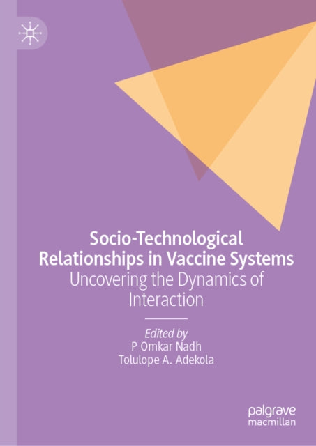 Socio-Technological Relationships in Vaccine Systems: Uncovering the Dynamics of Interaction