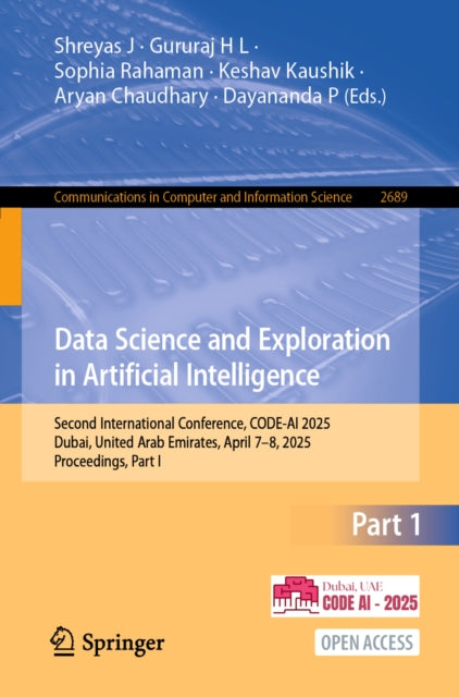 Data Science and Exploration in Artificial Intelligence: Second International Conference, CODE-AI 2025, Dubai, United Arab Emirates, April 7β8, 2025, Proceedings, Part I