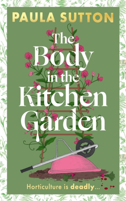 The Body in the Kitchen Garden: A completely addictive and charming cosy murder mystery