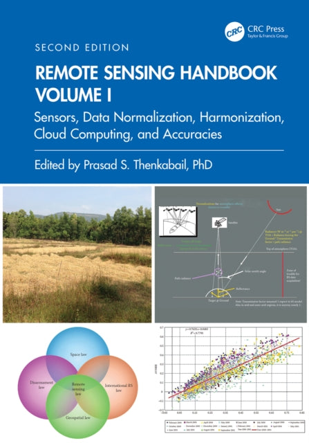 Remote Sensing Handbook, Volume I: Sensors, Data Normalization, Harmonization, Cloud Computing, and Accuracies