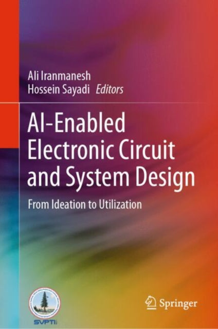 AI-Enabled Electronic Circuit and System Design: From Ideation to Utilization