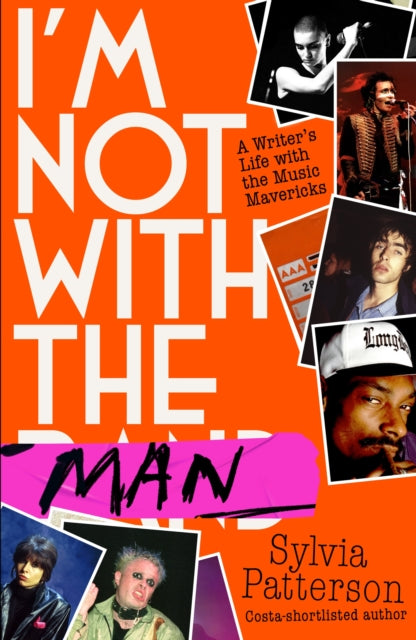 I'm Not With the Man: A Writer’s Life with the Music Mavericks