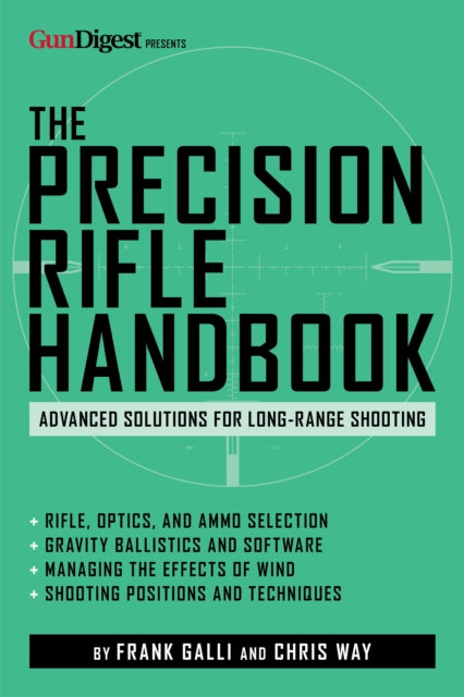 The Precision Rifle Handbook: Advanced Solutions for Long-Range Shooting