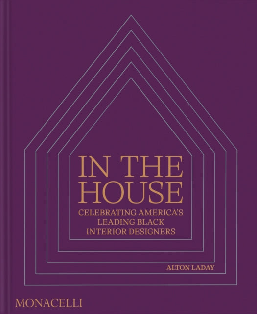 In the House: Celebrating America’s Leading Black Interior Designers