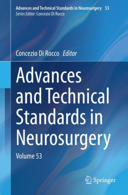 Advances and Technical Standards in Neurosurgery: Volume 53