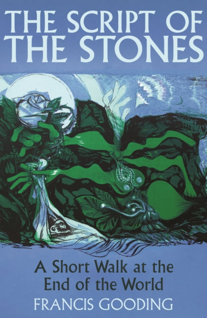 The Script of the Stones: A Short Walk at the End of the World