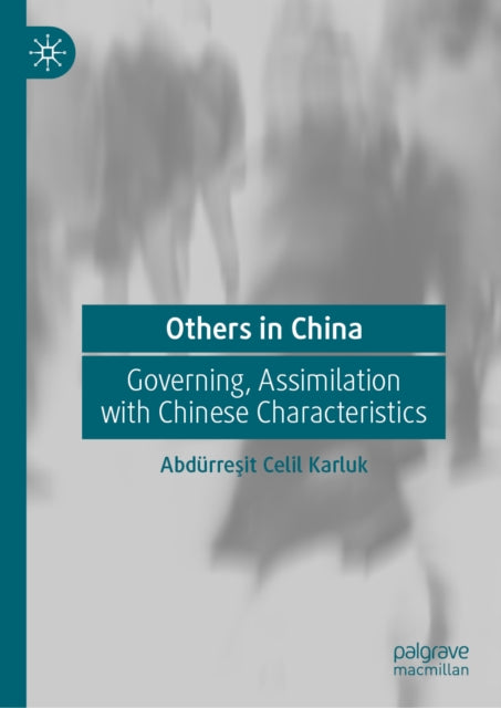 Others in China: Governing, Assimilation with Chinese Characteristics