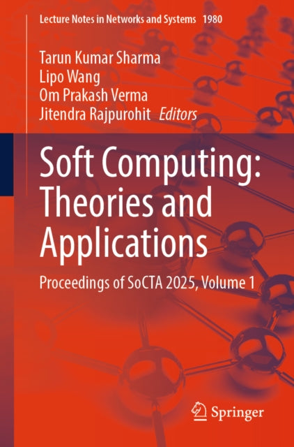 Soft Computing: Theories and Applications: Proceedings of SoCTA 2025, Volume 1
