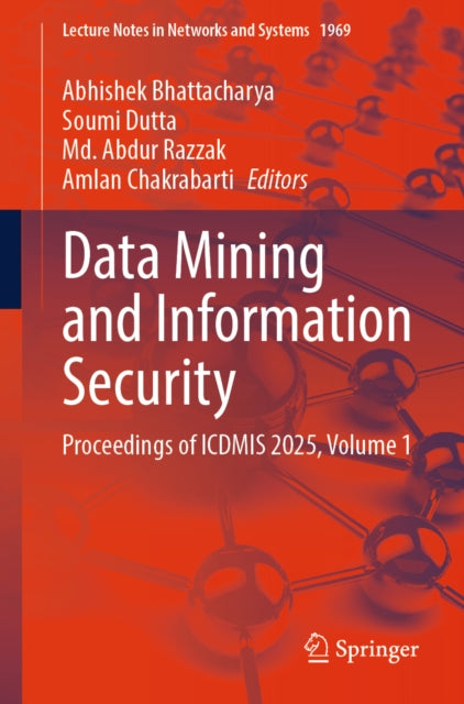 Data Mining and Information Security: Proceedings of ICDMIS 2025, Volume 1