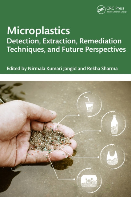 Microplastics: Detection, Extraction, Remediation Techniques, and Future Perspectives
