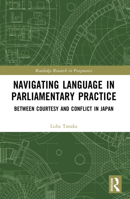Navigating Language in Parliamentary Practice: Between Courtesy and Conflict in Japan