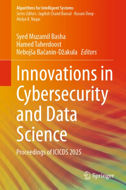Innovations in Cybersecurity and Data Science: Proceedings of ICICDS 2025