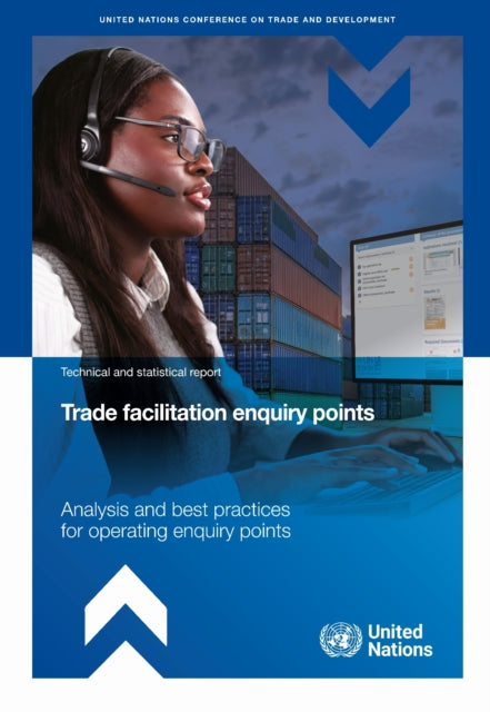 Trade Facilitation Enquiry Points: Analysis and Best Practices for Operating Enquiry Points