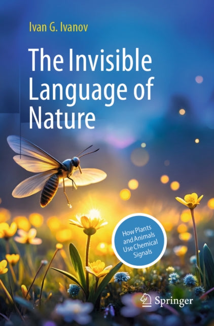 The Invisible Language of Nature: How Plants and Animals Use Chemical Signals