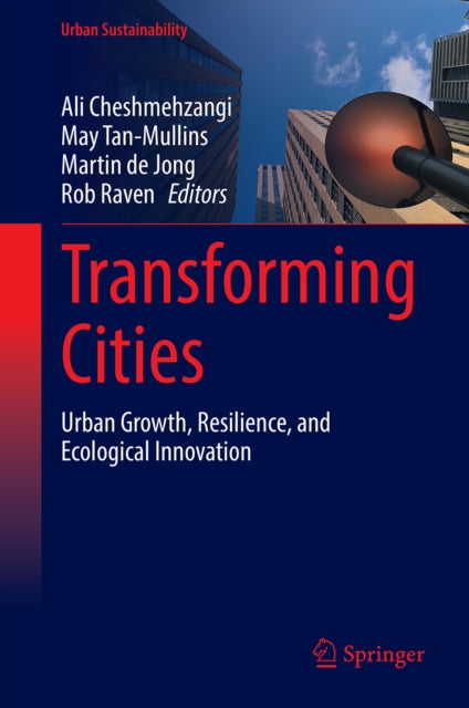 Transforming Cities: Urban Growth, Resilience, and Ecological Innovation