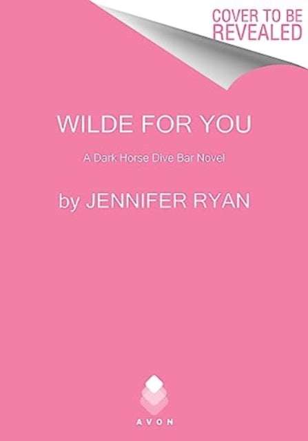 Wilde for You: A Dark Horse Dive Bar Novel