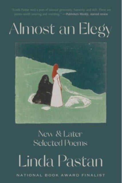 Almost an Elegy: New and Later Selected Poems