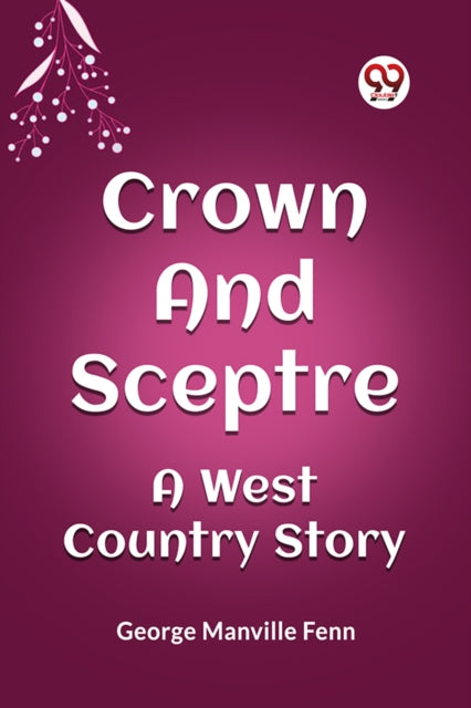 Crown and SceptreA West Country Story (Edition2023)