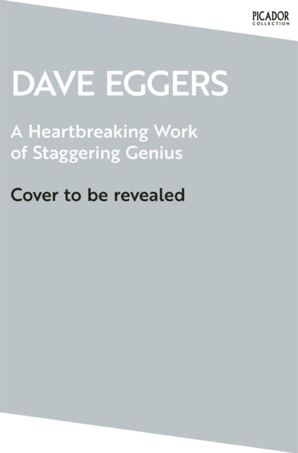 A Heartbreaking Work of Staggering Genius