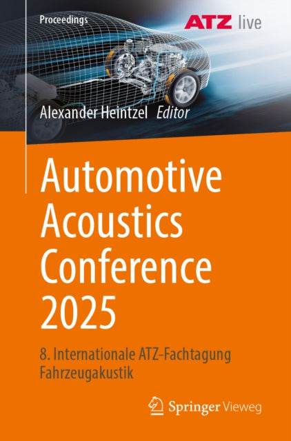 Automotive Acoustics Conference 2025: 8. Internationale ATZ-Fachtagung Fahrzeugakustik