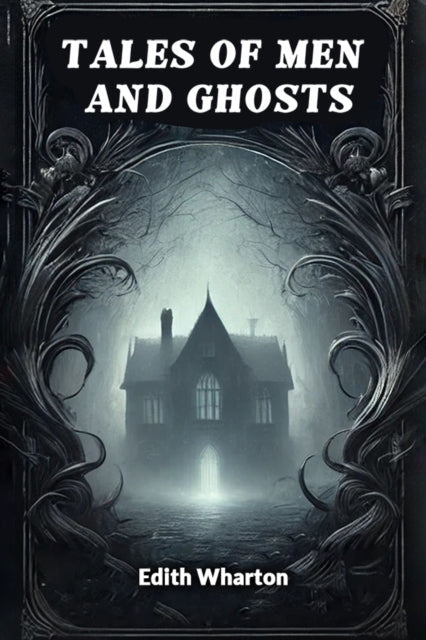 Tales of Men and Ghosts (Edition2024)