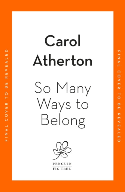 So Many Ways to Belong: A Personal History of Adoption