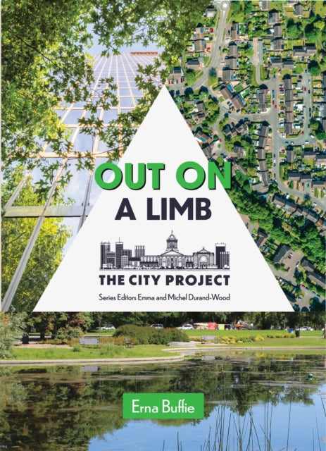 The Out On A Limb: Saving the Urban Tree Canopy; The City Project, Book 3