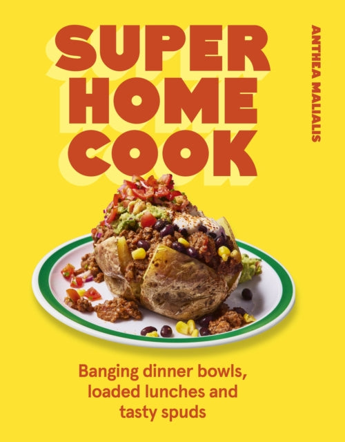 Super Home Cook: Banging dinner bowls, loaded lunches and tasty spuds to feed your family