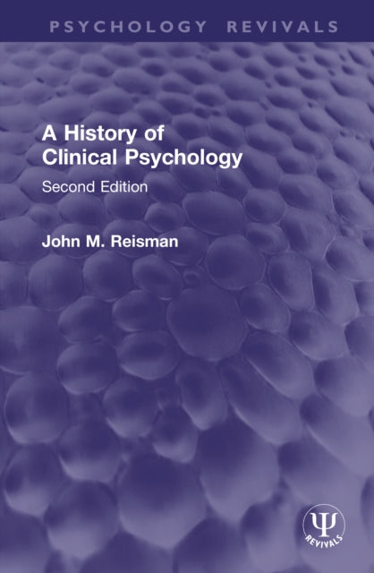 A History of Clinical Psychology: Second Edition