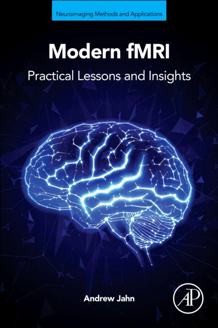 Modern fMRI: Practical Lessons and Insights