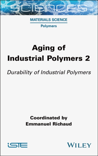 Aging of Industrial Polymers 2: Durability of Industrial Polymers